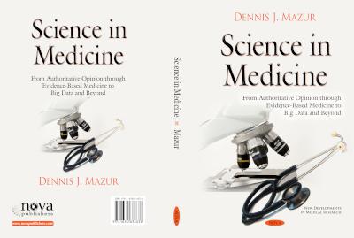 Science in Medicine:  From Authoritative Opinion through Evidence-Based Medicine to Big Data and Beyond